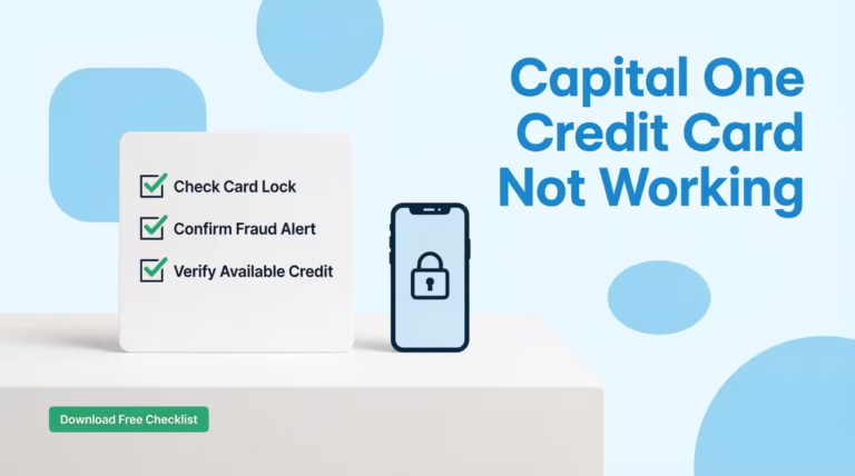 Capital One credit card not working checklist showing quick fixes for declined transactions