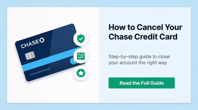 Step-by-step guide showing how to cancel a Chase credit card the right way