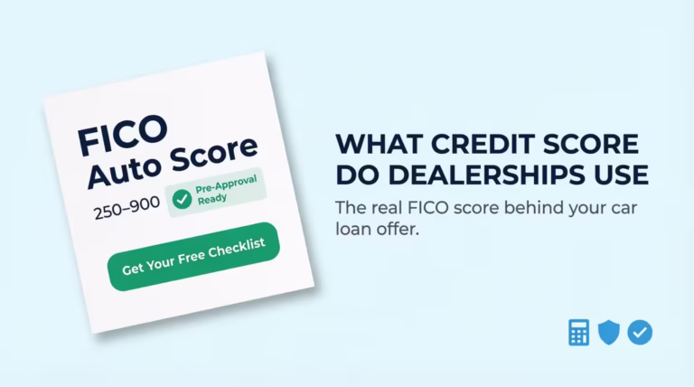 Credit report document beside headline explaining what credit score dealerships use for auto loans